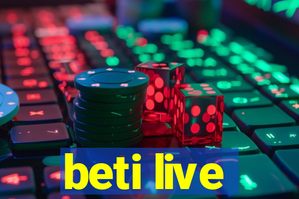 beti live